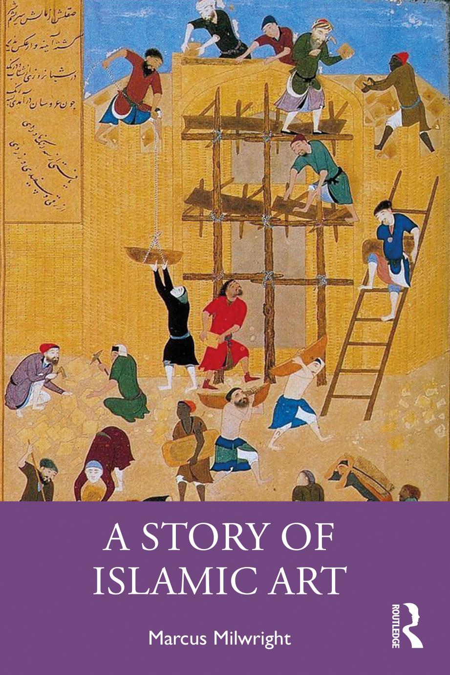 A Story Of Islamic Art 1st Edition Marcus Milwright