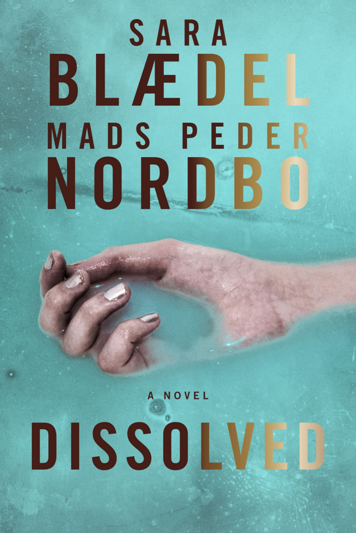 Dissolved Sara Blaedel Mads Peder Nordbo