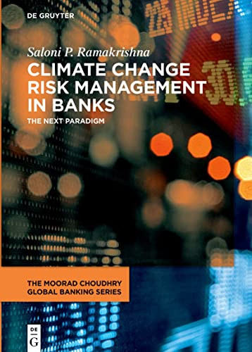 Climate Change Risk Management In Banks The Next Paradigm Issn 1st Edition Saloni P Ramakrishna