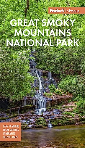 Fodors Infocus Great Smoky Mountains National Park 3rd Edition Fodors Travel Guides