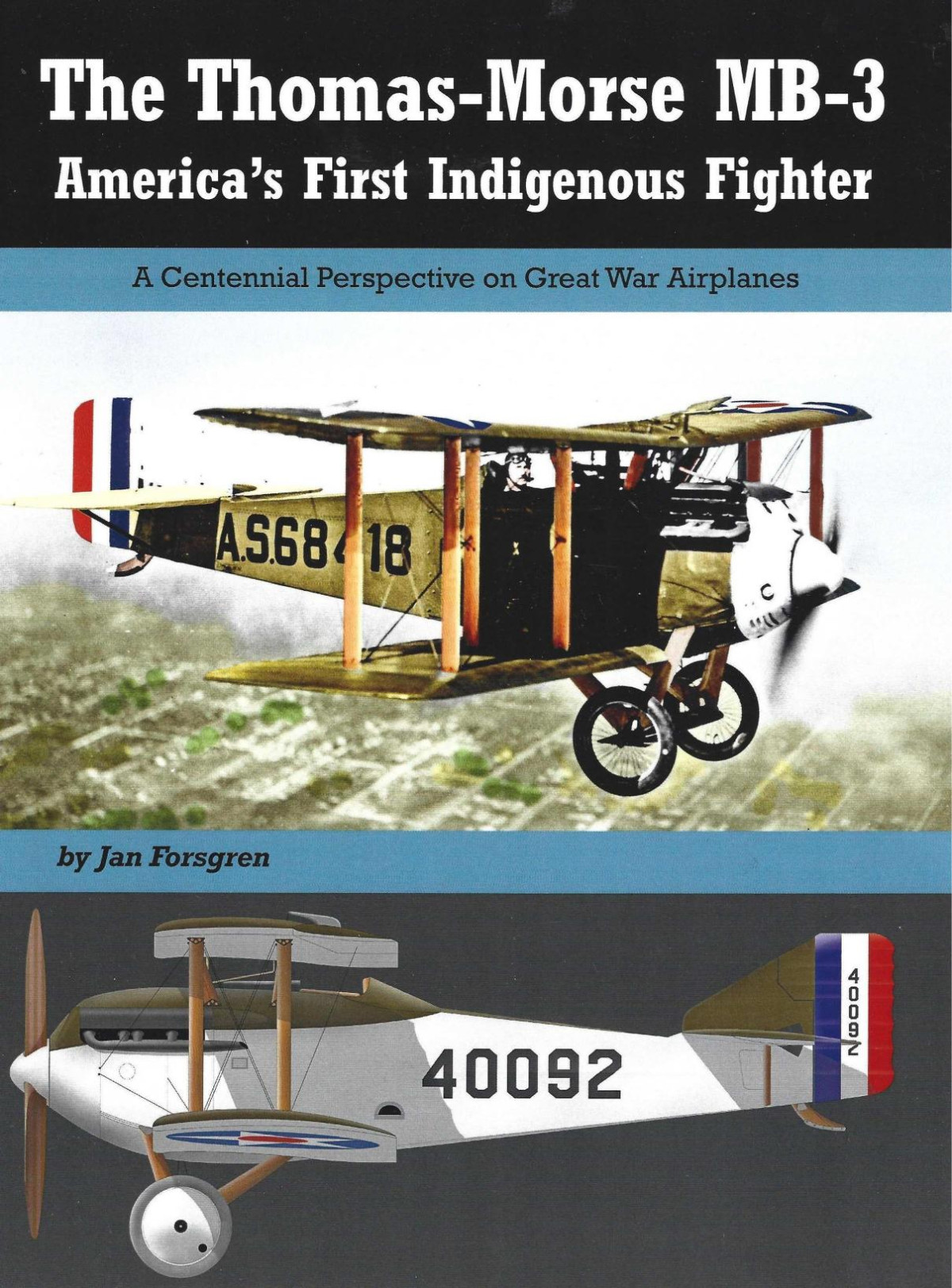 The Thomasmorse Mb3 Americas First Indigenous Fighter 1st Edition Jan Forsgren