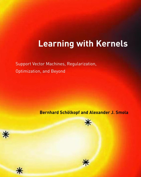 Learning With Kernels Support Vector Machinesregularization Optimization And Beyond 1st Edition Bernhard Scholkopf Alexander J Smola