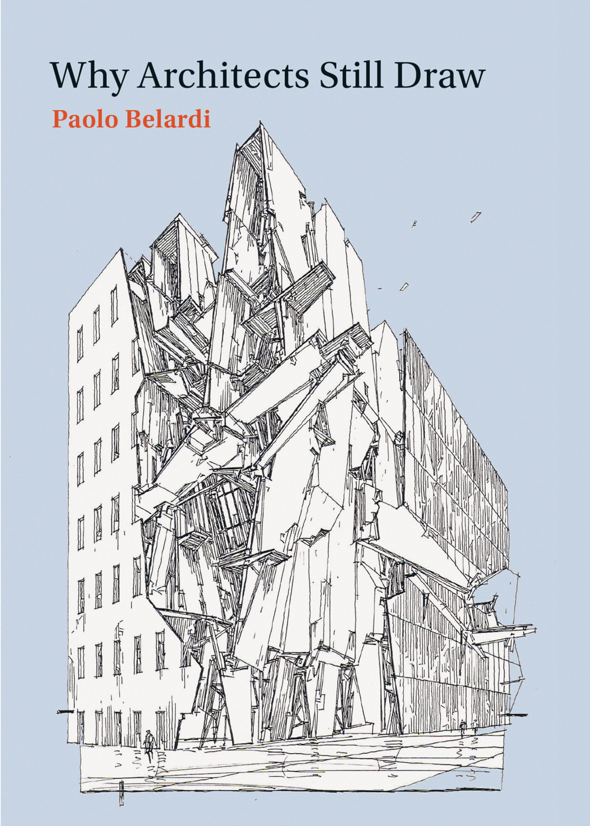 Why Architects Still Draw Paolo Belardi