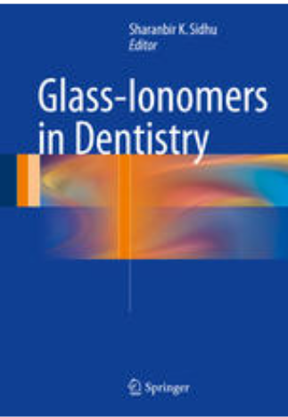 Glassionomers In Dentistry Sharan K Sidhu