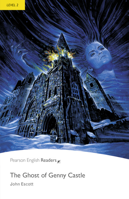 The Ghost Of Genny Castle Pearson English Readers Level 2 2nd Edition John Escott