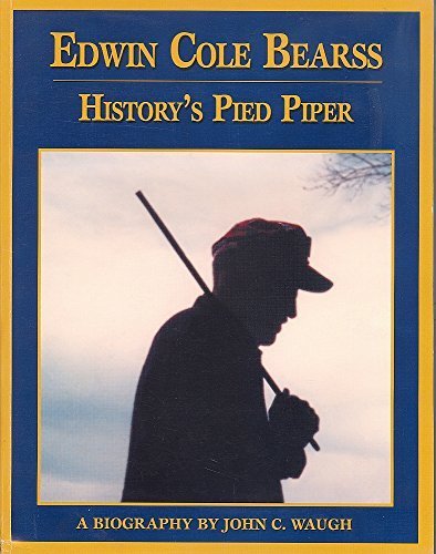 Edwin Cole Bearss Historys Pied Piper First Edition John C Waugh