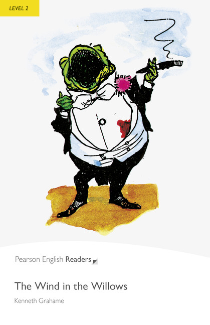 The Wind In The Willows Pearson English Readers Level 2 2nd Edition Kenneth Grahame