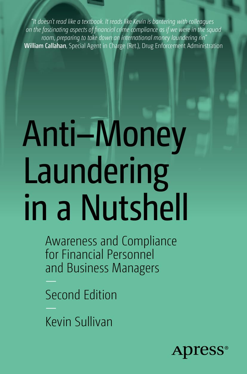 Antimoney Laundering In A Nutshell Awareness And Compliance For Financial Personnel And Business Managers 2nd Edition Kevin Sullivan