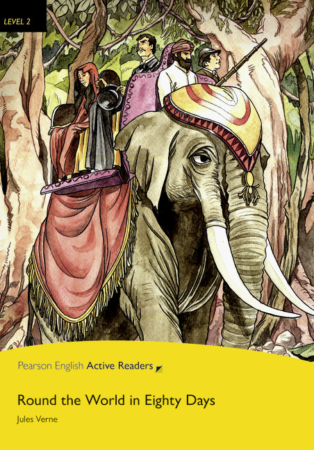 Round The World In Eighty Days Pearson English Active Readers Level 2 Jules Verne