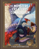 The Monsters Creatures Compendium Dungeons Dragons A Young Adventurers Guide 1st Edition Zub