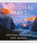 The National Parks Americas Best Idea First Edition Dayton Duncan Ken Burns