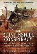 The Quintinshill Conspiracy The Shocking True Story Behind Britains Worst Rail Disaster Revised Ed Jack Richards