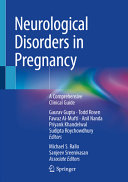 Neurological Disorders In Pregnancya Comprehensive Clinical Guide Gaurav Gupta