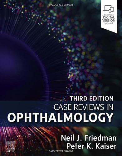 Case Reviews In Ophthalmology 3e Aug 26 20220323794092elsevier 3rd Edition Neil J Friedman