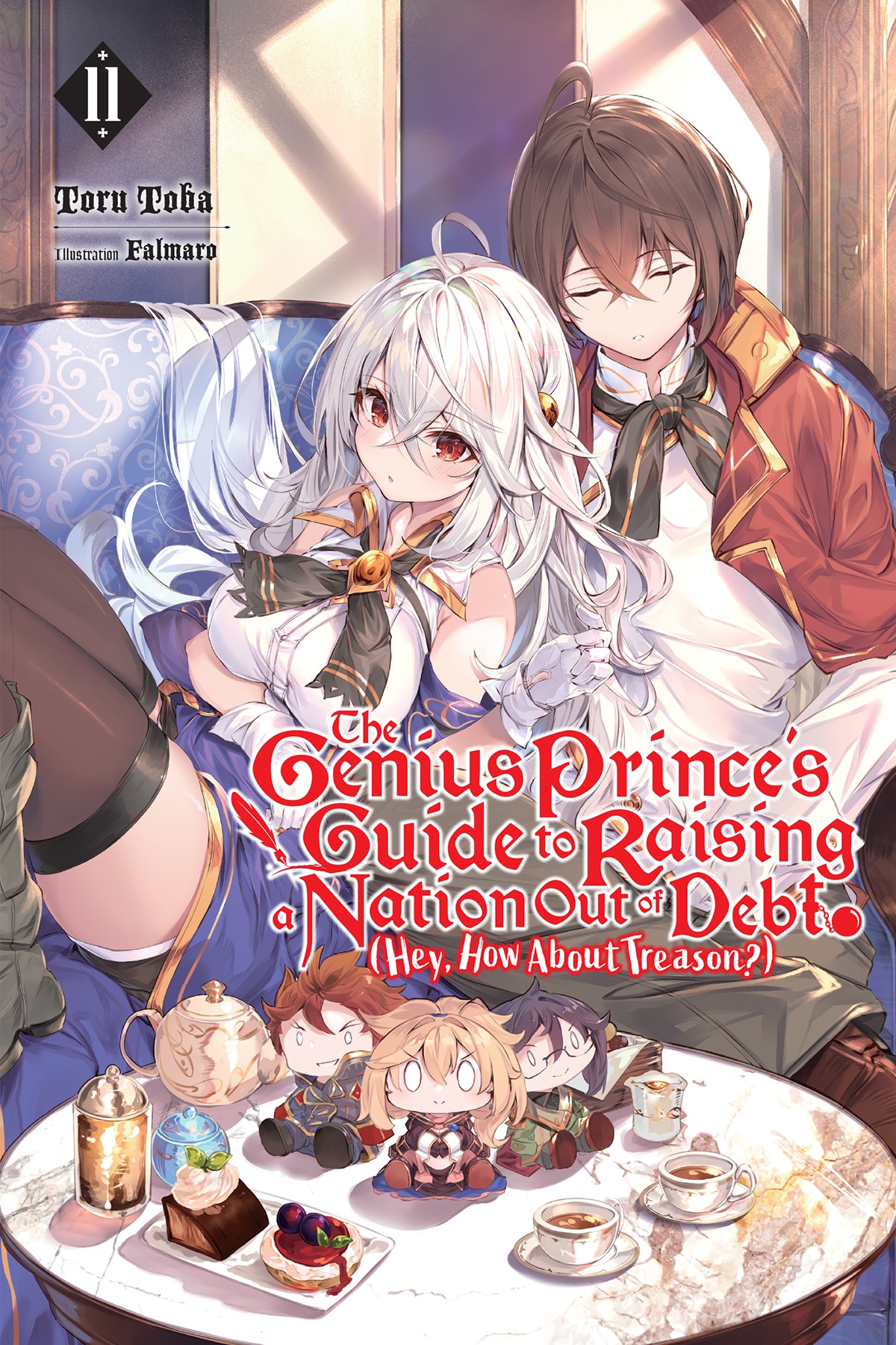 The Genius Princes Guide To Raising A Nation Out Of Debt Hey How About Treason Vol 11 Toru Toba And Falmaro
