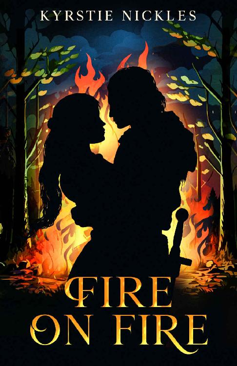 Fire On Fire A Historic Fantasy Romance Kyrstie Nickles