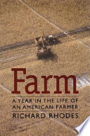 Farm A Year In The Life Of An American Farm Reprint Rhodes Richard