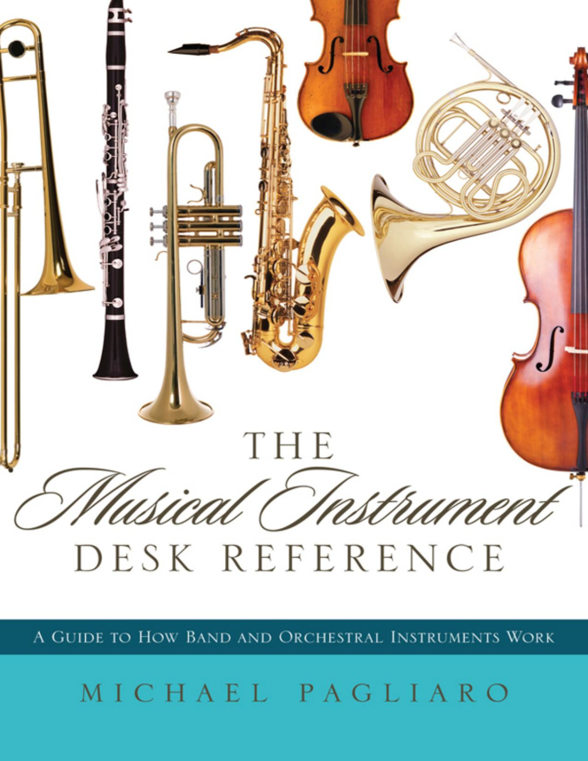 The Musical Instrument Desk Reference Michael Pagliaro