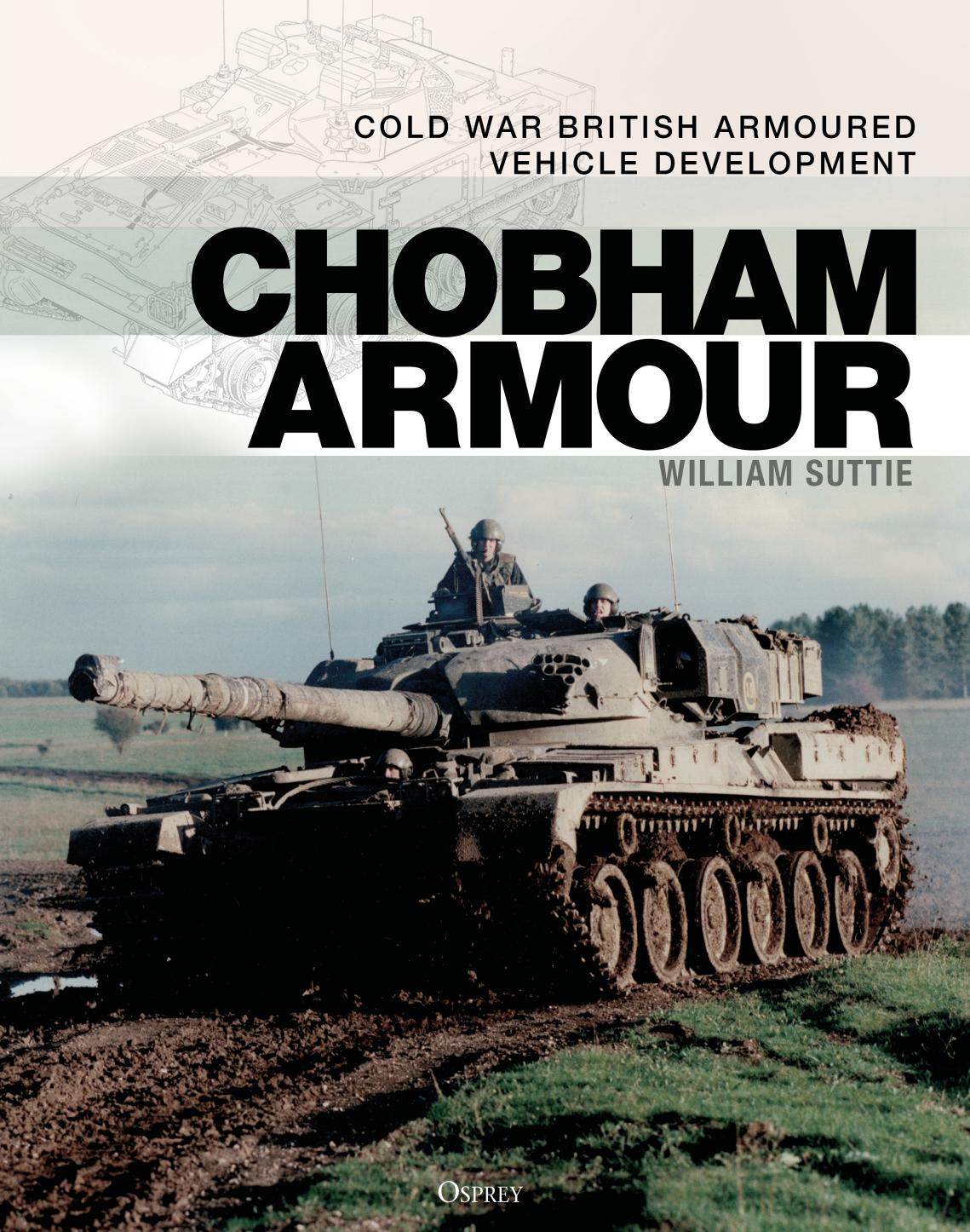 Chobham Armour Cold War British Armoured Vehicle Development 1st Edition William Suttie