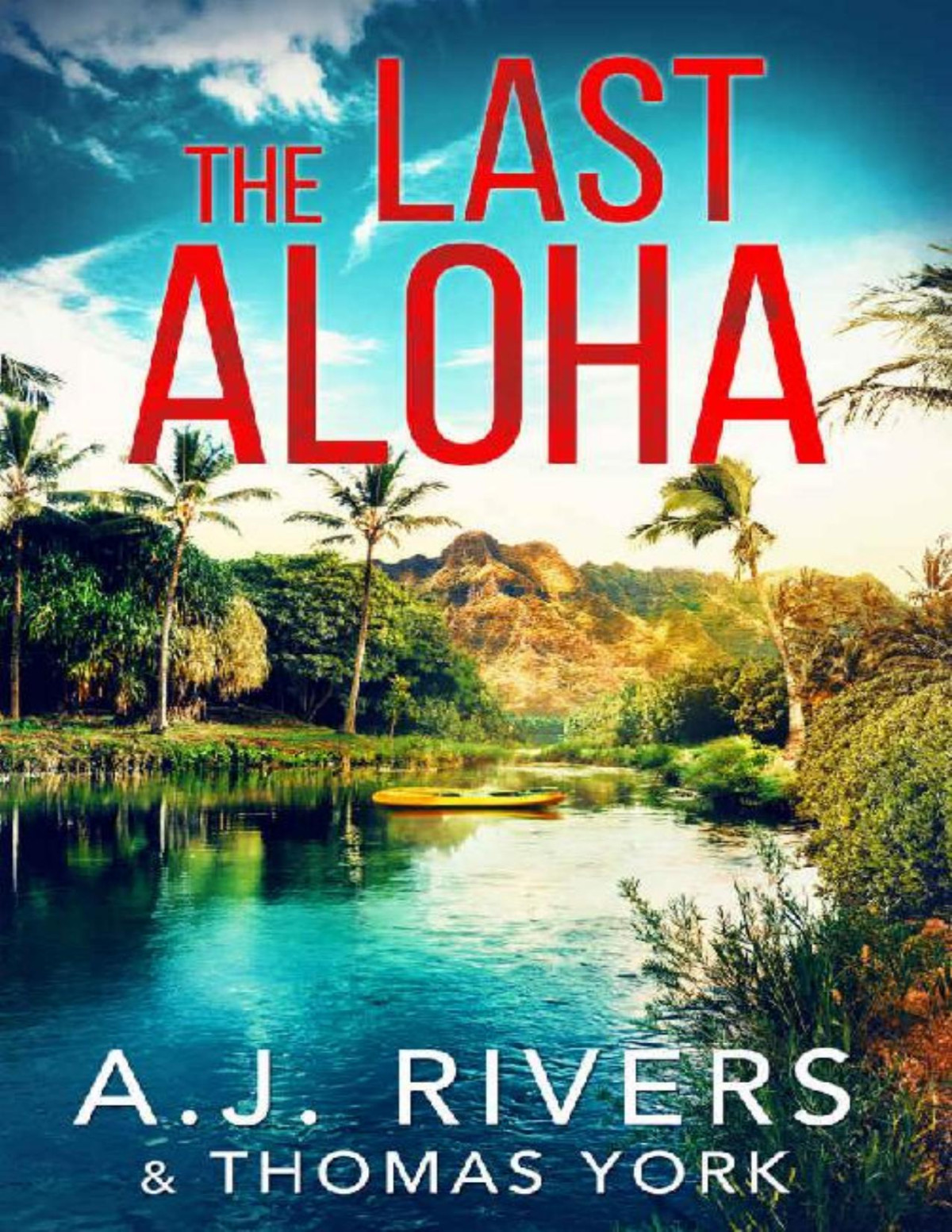 The Last Aloha Aj Rivers Thomas York