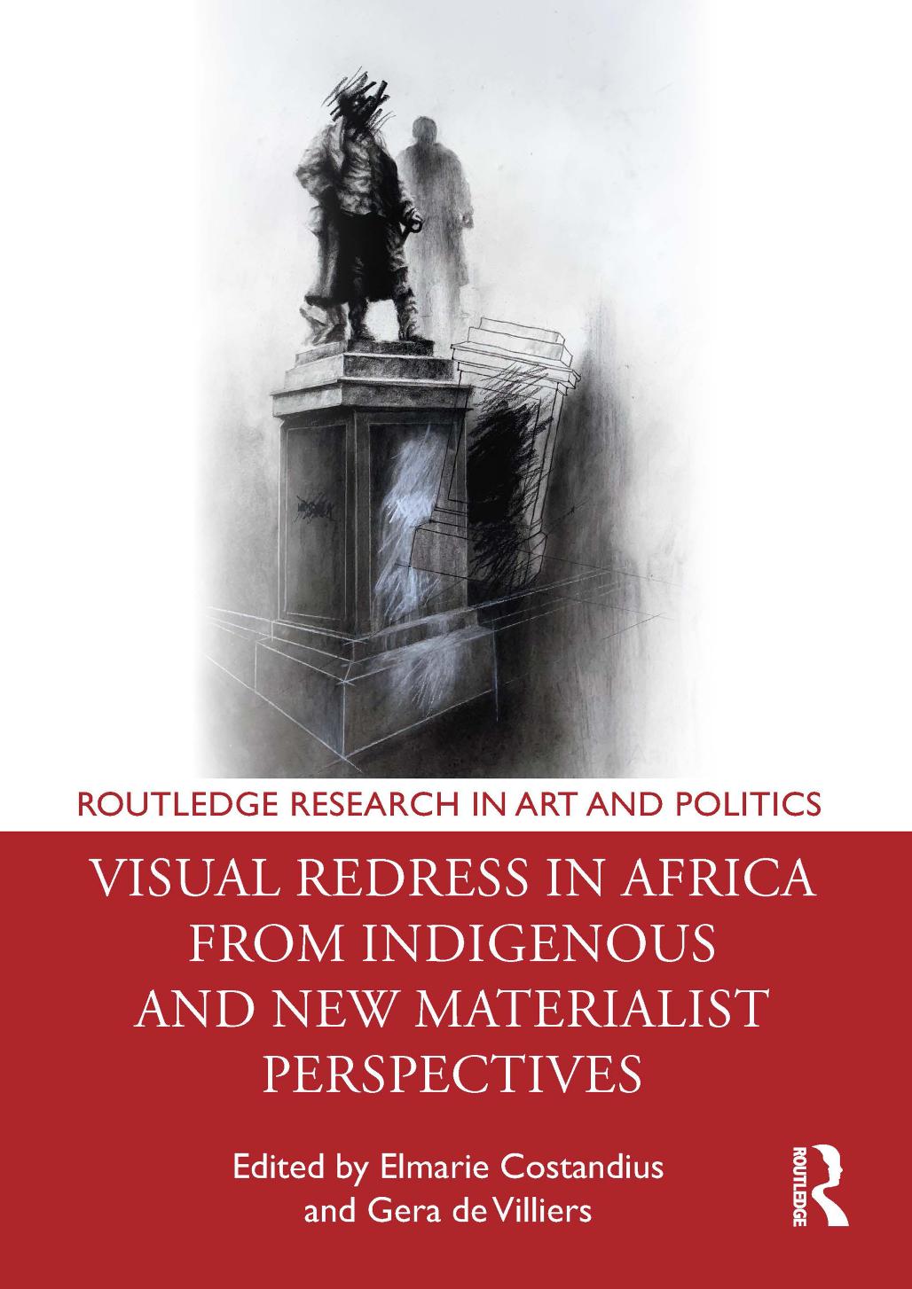 Visual Redress In Africa From Indigenous And New Materialist Perspectives 1st Edition Elmarie Costandius