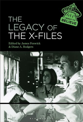The Legacy Of The Xfiles James Fenwick Diane A Rodgers
