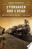 The Forsaken And The Dead The Bass Reeves Trilogy Book Three Thompson
