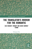 The Translators Mirror For The Romantic Cao Xueqins Dream And David Hawkes Stone 1st Edition Shengyu