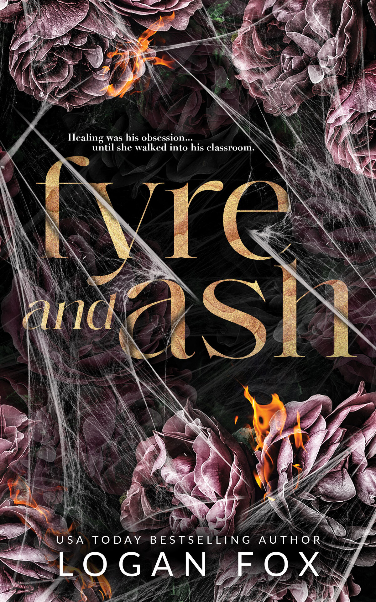 Fyre And Ash The Complete Collection 1st Edition Logan Fox