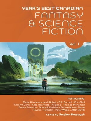 Years Best Canadian Fantasy And Science Fiction Stephen Kotowych