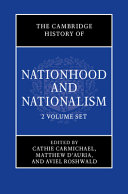 The Cambridge History Of Nationhood And Nationalism Volume 2 Nationalisms Fields Of Interaction Cathie Carmichael