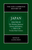 The New Cambridge History Of Japan Volume 3 The Modern Japanese Nation And Empire C1868 To The Twentyfirst Century Laura Hein