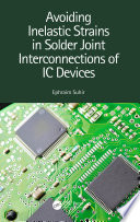 Avoiding Inelastic Strains In Solder Joint Interconnections Of Ic Devices 1st Edition Suhir