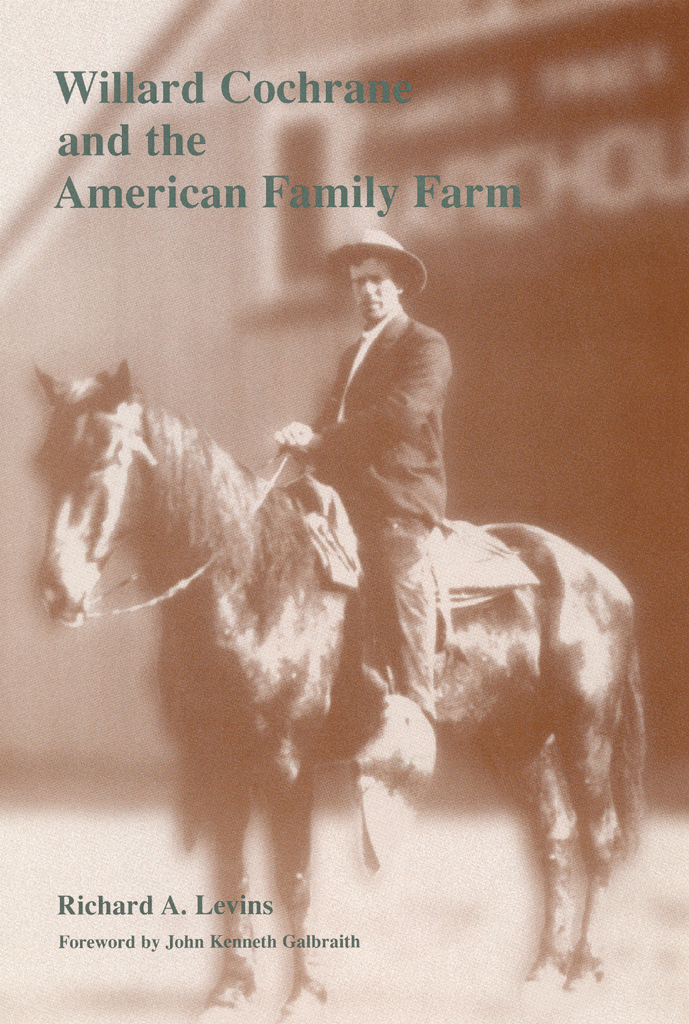 Willard Cochrane And The American Family Farm Richard A Levins