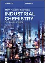 Industrial Chemistry For Advanced Students Second Edition 2nd Edition Mark Anthony Benvenuto