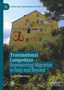 Transnational Lampedusa Representing Migration In Italy And Beyond Jacopo Colombini