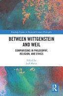 Between Wittgenstein And Weil Comparisons In Philosophy Religion And Ethics Jack Manzi