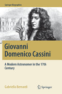 Giovanni Domenico Cassini A Modern Astronomer In The 17th Century Gabriella Bernardi