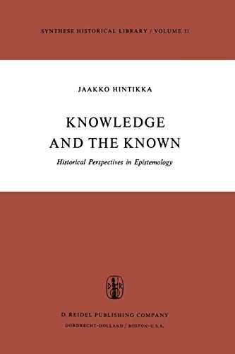 Knowledge And The Known Historical Perspectives In Epistemology 1991st Edition Jaakko Hintikka