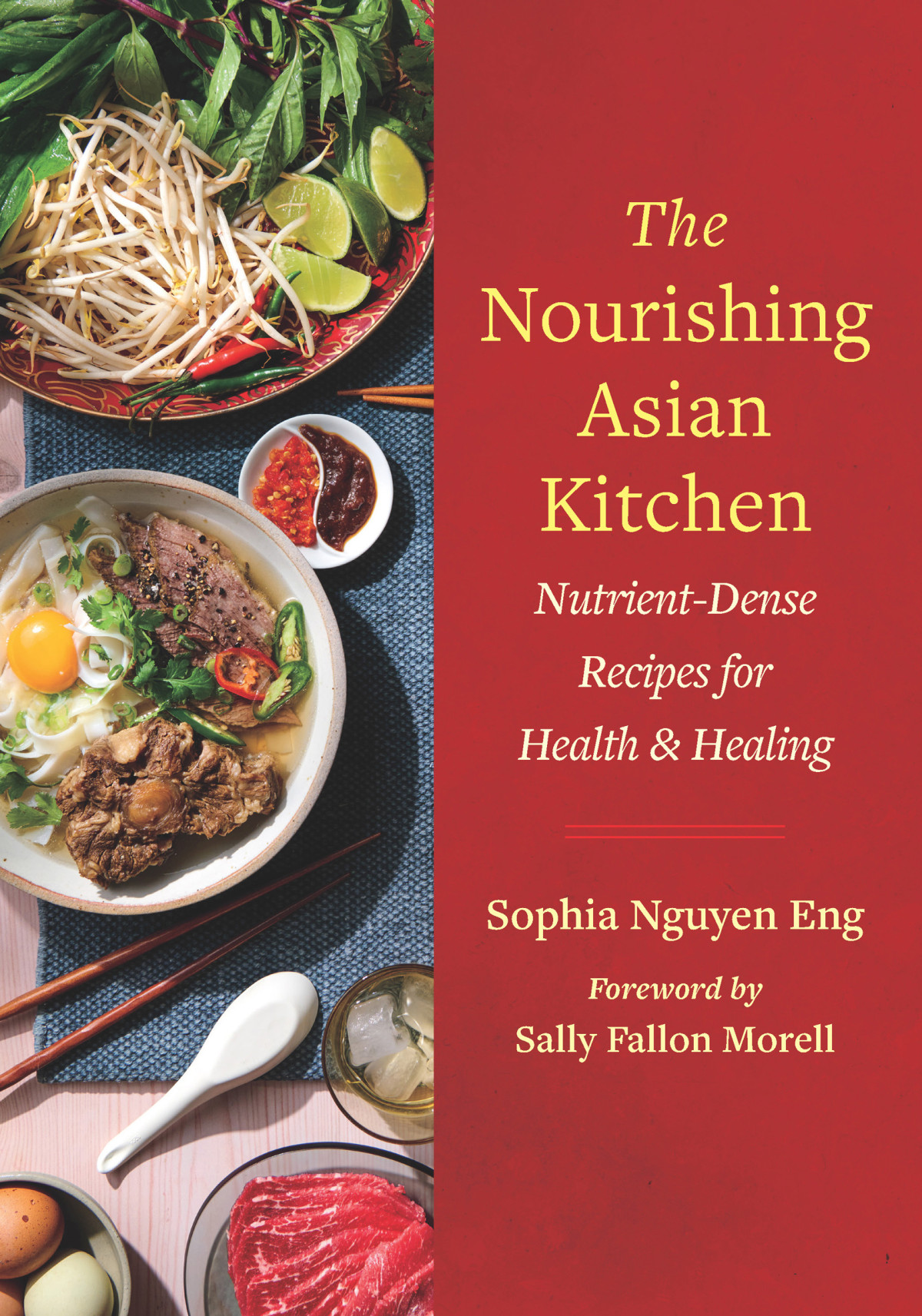The Nourishing Asian Kitchen Nutrientdense Recipes For Health Sophia Nguyen Eng