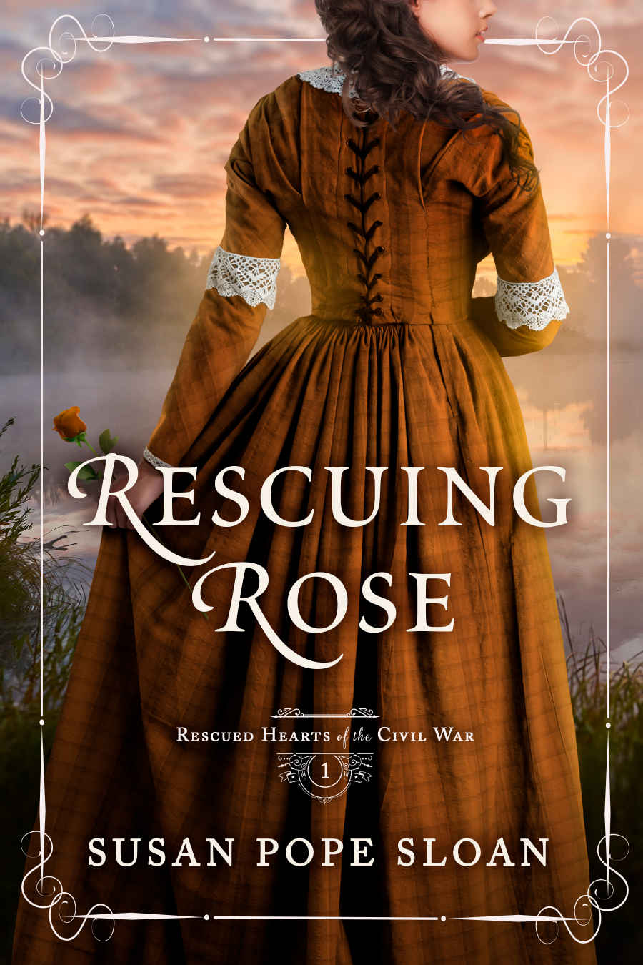 Rescuing Rose Rescued Hearts Of The Civil War Book 1 Pope Sloan