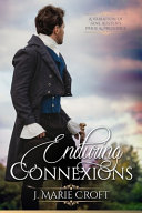 Enduring Connexions A Pride And Prejudice Variation J Marie Croft