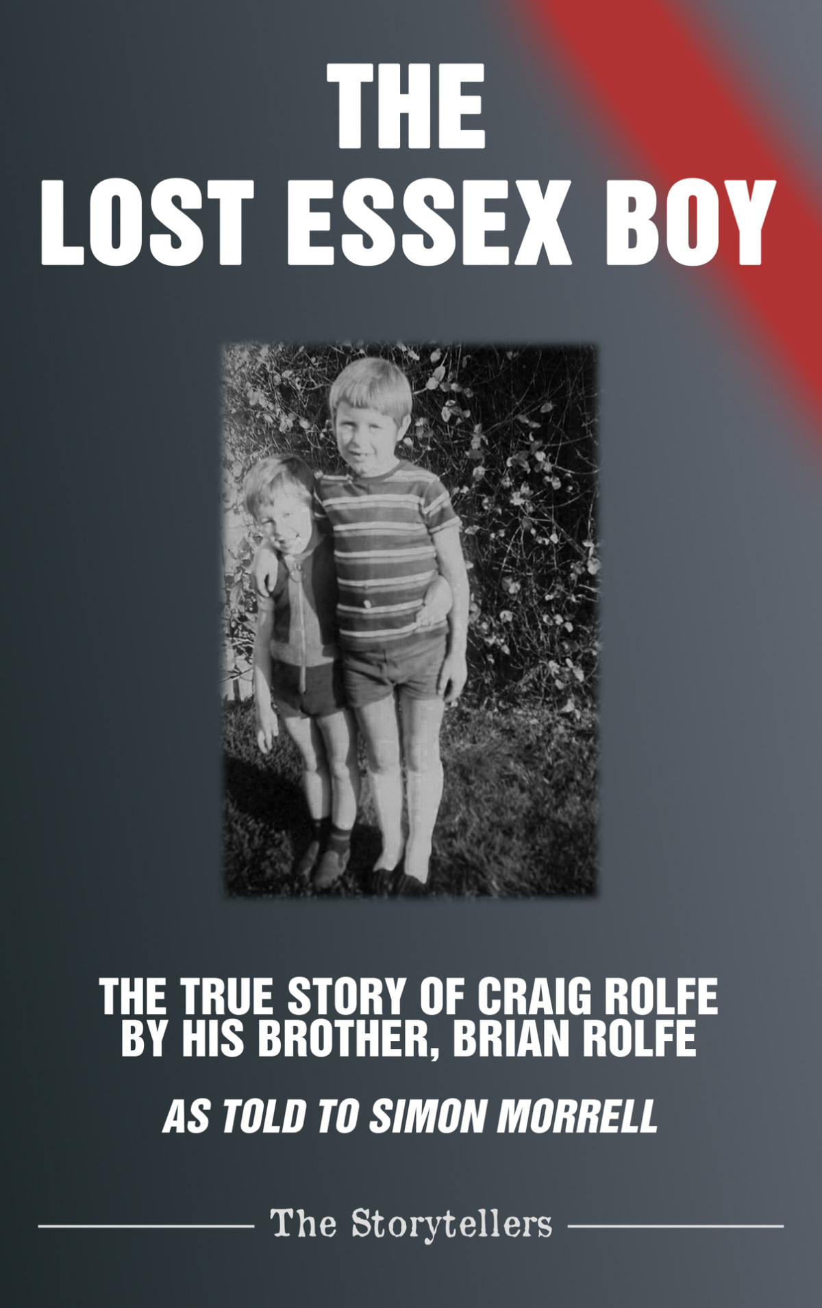 The Lost Essex Boy The True Story Of Craig Rolfe Morrell Billy Rolfe