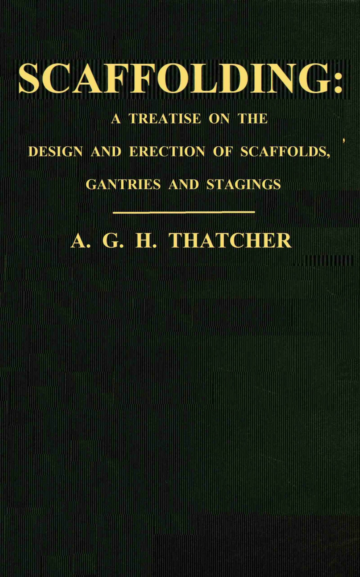 Scaffolding A G H Thatcher