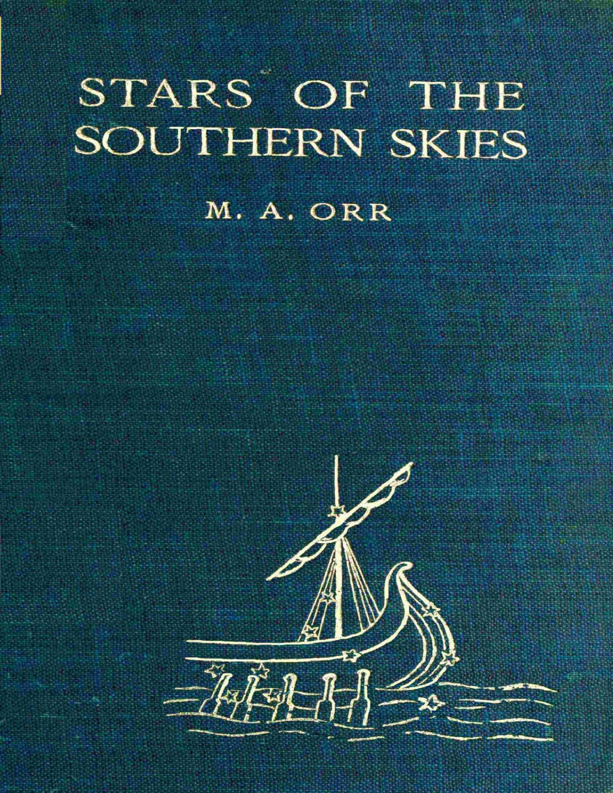 Stars Of The Southern Skies M A Orr