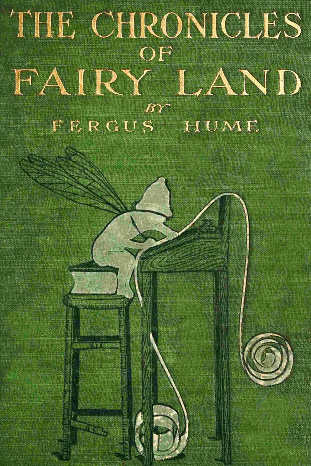 Chronicles Of Fairy Land Fergus Hume