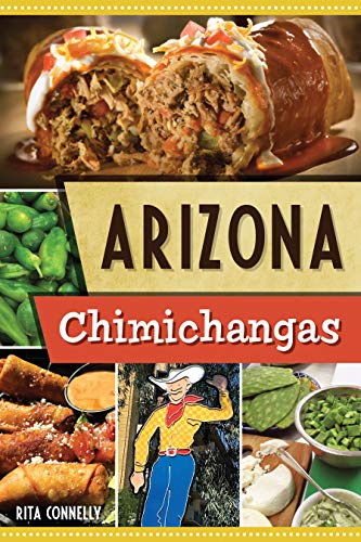 Arizona Chimichangas 3rd Edition Rita Connelly
