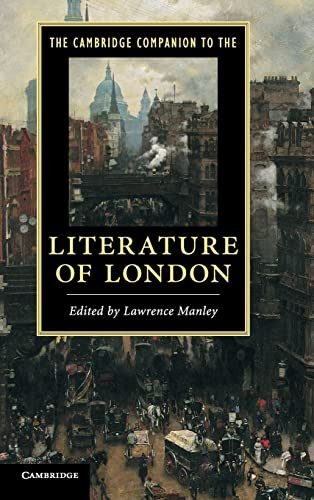The Cambridge Companion To The Literature Of London Illustrated Manley