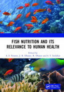 Fish Nutrition And Its Relevance To Human Health 1st Edition A S Ninawe