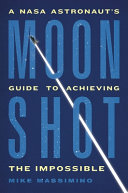 Moonshot Mike Massimino